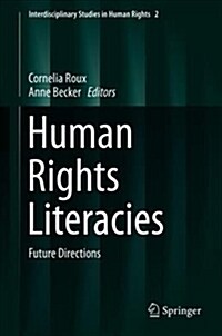 Human Rights Literacies: Future Directions (Hardcover, 2019)