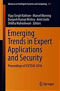 Emerging Trends in Expert Applications and Security: Proceedings of Iceteas 2018 (Paperback, 2019)