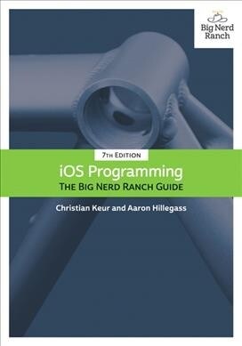 IOS Programming: The Big Nerd Ranch Guide (Paperback, 7)