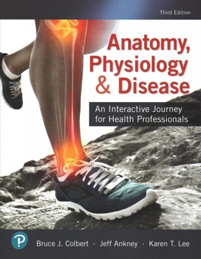 Anatomy, Physiology, & Disease: An Interactive Journey for Health Professionals Plus Mylab Health Professions with Pearson Etext -- Access Card Packag (Paperback, 3)