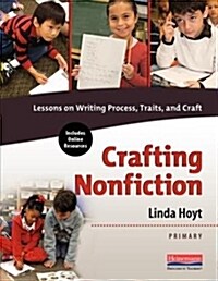 Crafting Nonfiction Primary: Lessons on Writing Process, Traits, and Craft (Paperback)