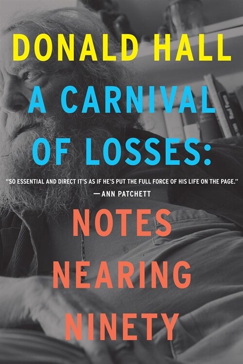 A Carnival of Losses: Notes Nearing Ninety (Paperback)