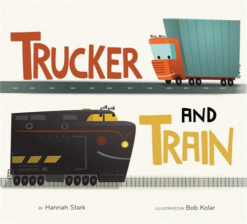 Trucker and Train (Hardcover)