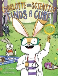 Charlotte the Scientist Finds a Cure (Hardcover)