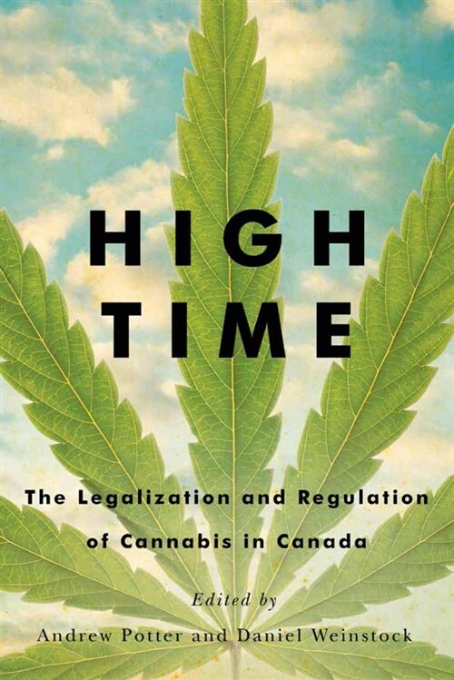 High Time: The Legalization and Regulation of Cannabis in Canada (Paperback)