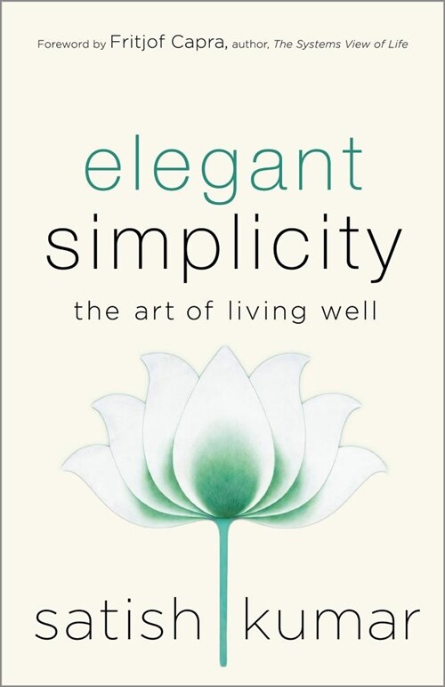 Elegant Simplicity: The Art of Living Well (Hardcover)
