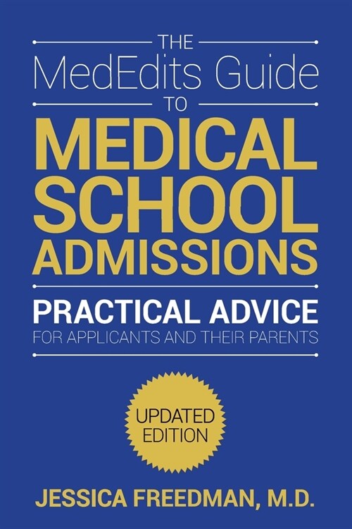 The Mededits Guide to Medical School Admissions, Third Edition (Paperback)