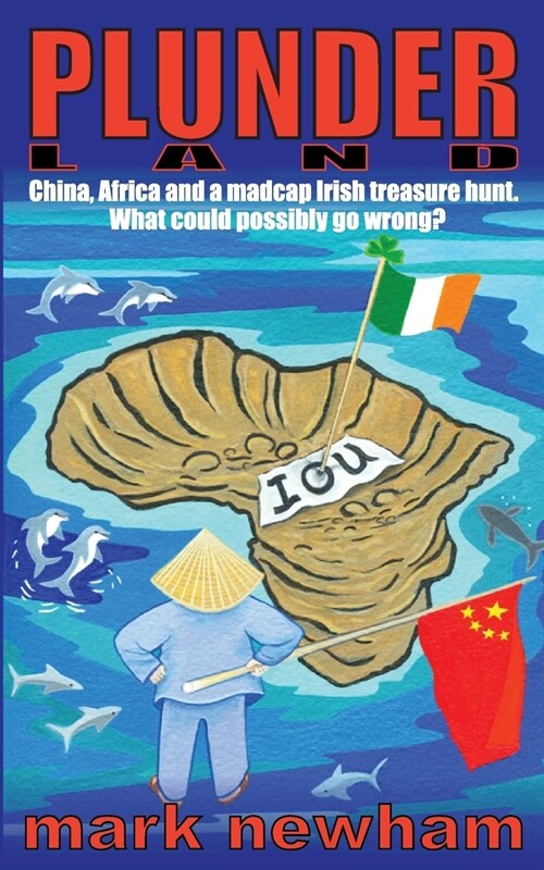 Plunderland: China, Africa and a Madcap Irish Treasure Hunt (Paperback)