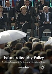 Polands Security Policy: The West, Russia, and the Changing International Order (Paperback)