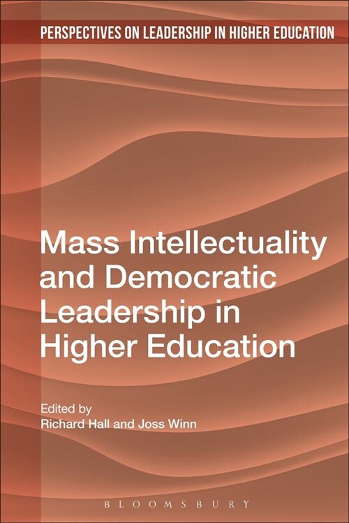Mass Intellectuality and Democratic Leadership in Higher Education (Paperback)