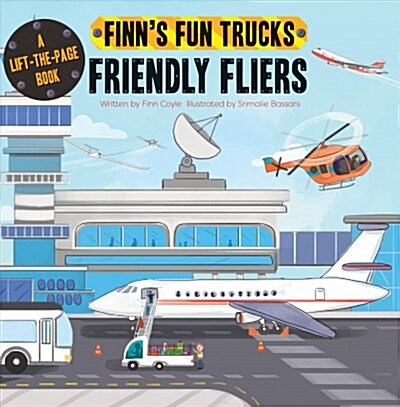 Friendly Fliers: A Lift-The-Page Truck Book (Board Books)