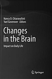 Changes in the Brain: Impact on Daily Life (Paperback)