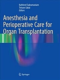 Anesthesia and Perioperative Care for Organ Transplantation (Paperback)