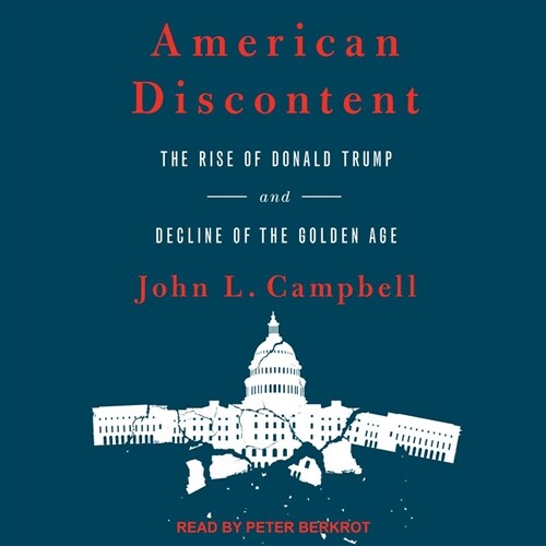 American Discontent: The Rise of Donald Trump and Decline of the Golden Age (MP3 CD)