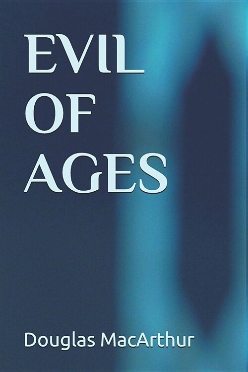 Evil of Ages (Paperback)