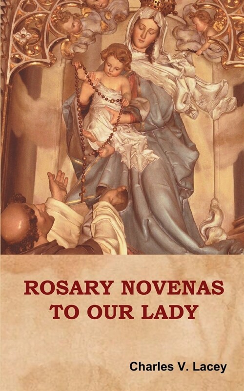 Rosary Novenas to Our Lady (Paperback)