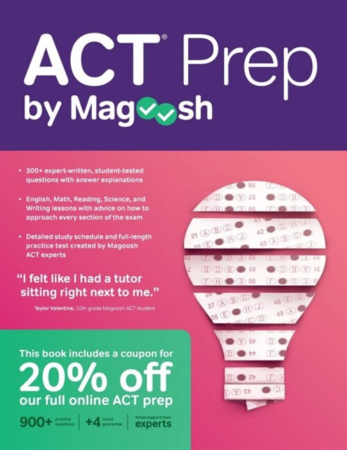 ACT Prep by Magoosh: ACT Prep Guide with Study Schedules, Practice Questions, and Strategies to Improve Your Score (Paperback)