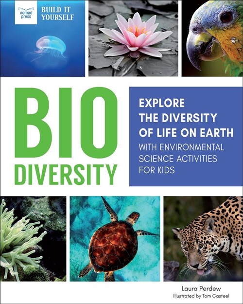 Biodiversity: Explore the Diversity of Life on Earth with Environmental Science Activities for Kids (Hardcover)