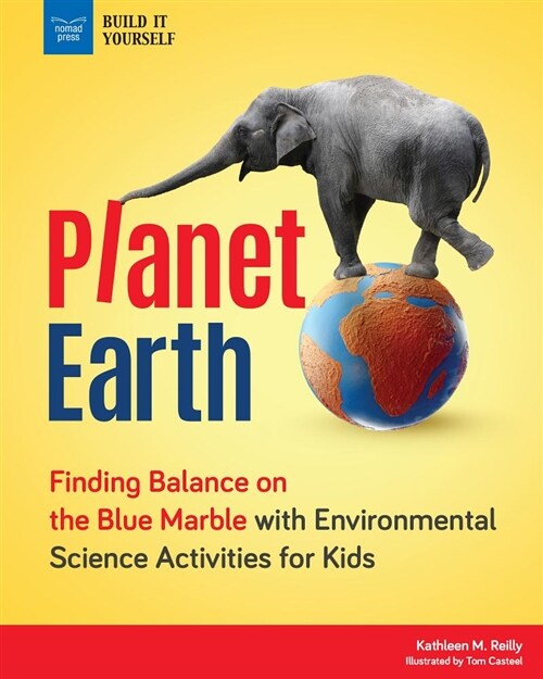 Planet Earth: Finding Balance on the Blue Marble with Environmental Science Activities for Kids (Hardcover)