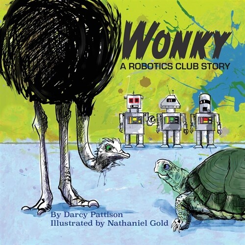 Wonky: A Robotics Club Story (Paperback)