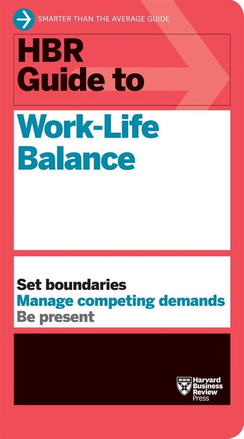 HBR Guide to Work-Life Balance (Paperback)