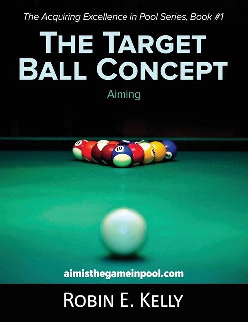 The Target Ball Concept (Black & White) (Paperback)