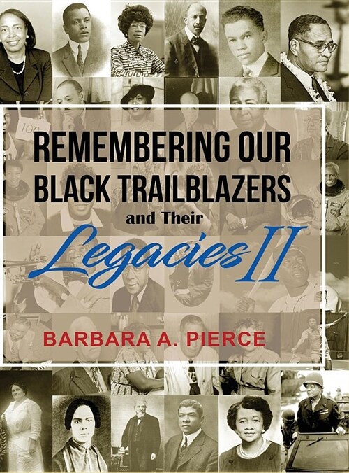 Remembering Our Black Trailblazers and Their Legacies II (Hardcover)