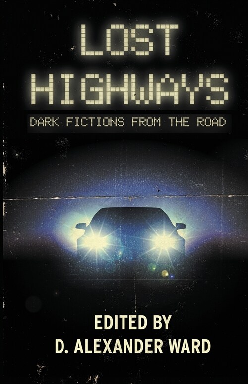 Lost Highways: Dark Fictions from the Road (Paperback)