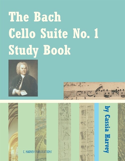 The Bach Cello Suite No. 1 Study Book for Cello (Paperback)