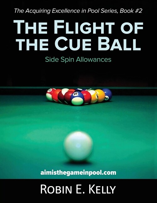 The Flight of the Cue Ball: Side Spin Allowances (Black & White) (Paperback)