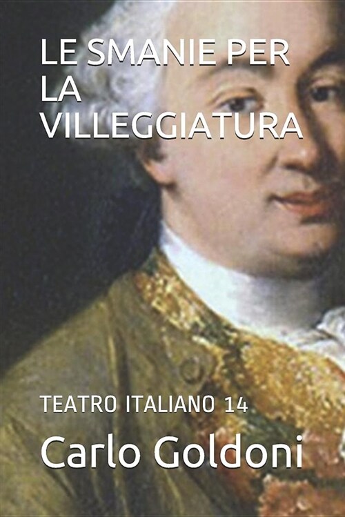 Le Smanie Per La Villeggiatura (Paperback)