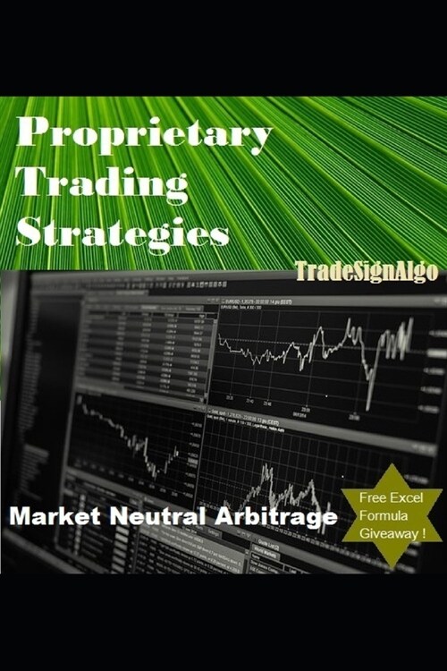 Proprietary Trading Strategies: Market Neutral Arbitrage (Paperback)