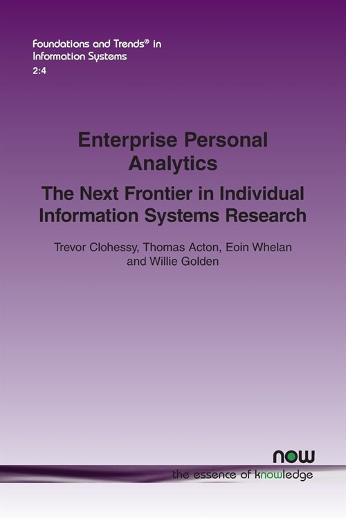 Enterprise Personal Analytics: The Next Frontier in Individual Information Systems Research (Paperback)
