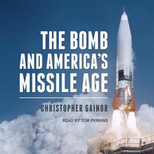 The Bomb and Americas Missile Age (MP3 CD)