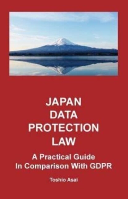 Japan Data Protection Law: A Practical Guide in Comparison with Gdpr (Paperback)