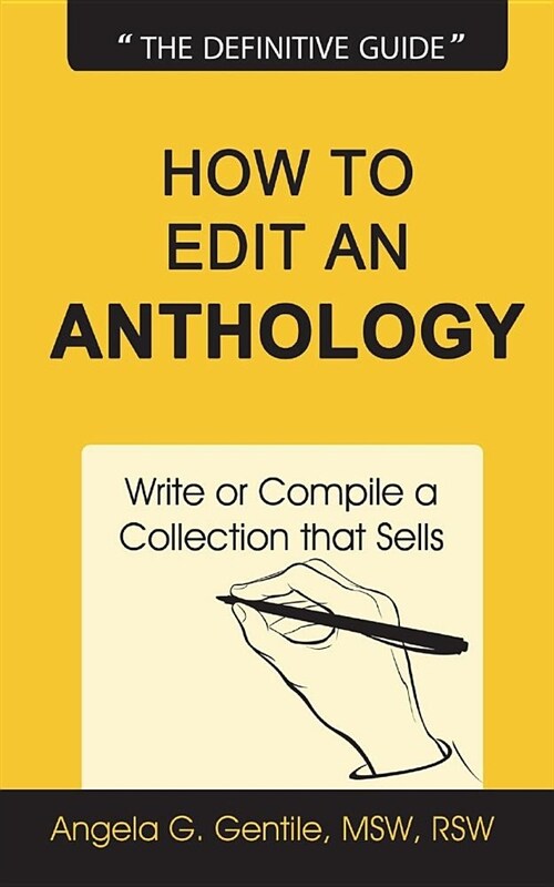 How to Edit an Anthology: Write or Compile a Collection That Sells (Paperback)