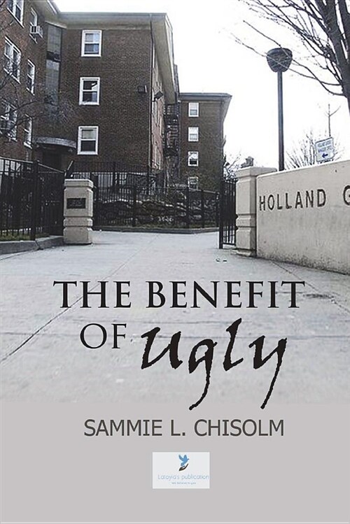 The Benefit of Ugly (Paperback)