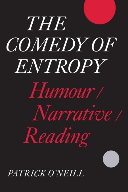 The Comedy of Entropy: Humour/Narrative/Reading (Paperback)