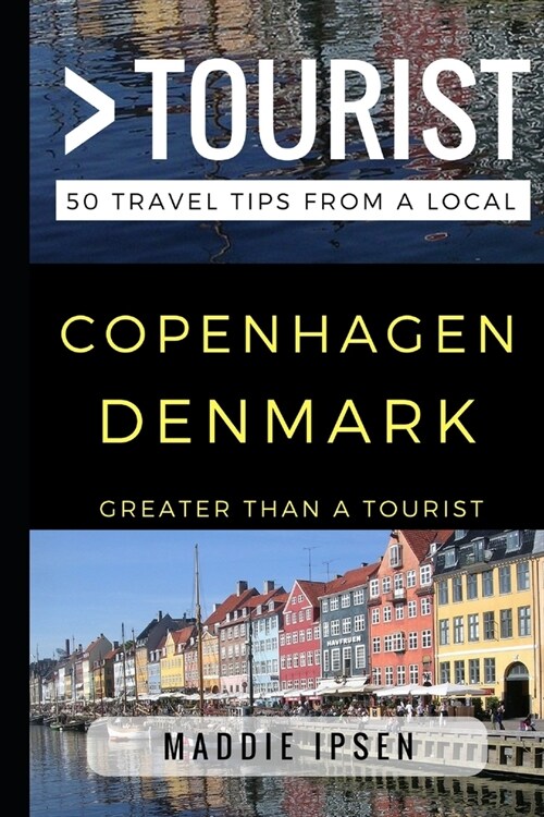 Greater Than a Tourist - Copenhagen Denmark: 50 Travel Tips from a Local (Paperback)