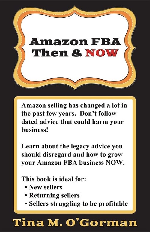 Amazon Fba - Then & Now: Advice for Amazon Fba Sellers. Learn To: Increase Profit, Minimize Expenses, Deal with IP and Counterfeit Claims, Set (Paperback)