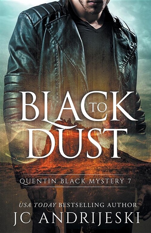 Black to Dust: A Quentin Black Paranormal Mystery (Paperback)