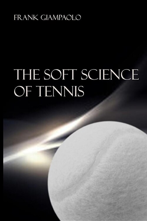 The Soft Science of Tennis (Paperback)