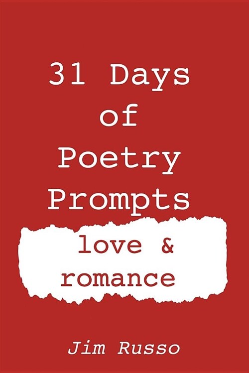 31 Days of Poetry Prompts: Love and Romance (Paperback)