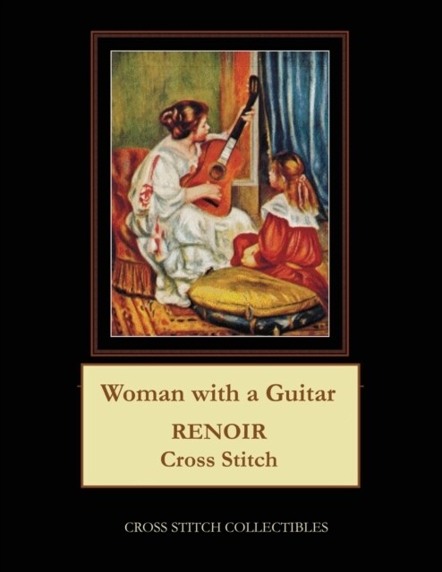 Woman with a Guitar: Renoir Cross Stitch Pattern (Paperback)