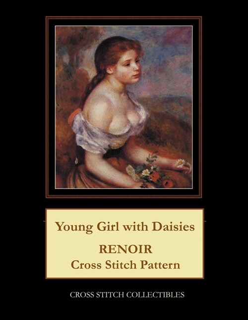 Young Girl with Daisies: Renoir Cross Stitch Pattern (Paperback)