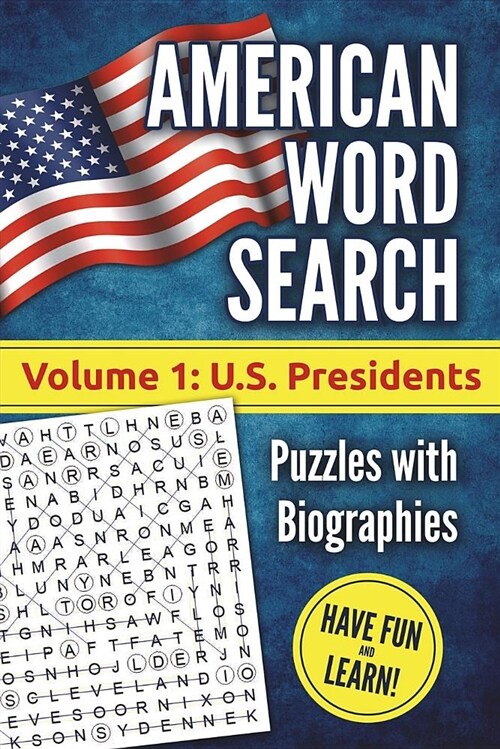 American Word Search, Volume 1: U.S. Presidents: Puzzles with Biographies (Paperback)