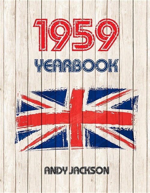 1959 Yearbook: Fascinating Facts and Figures from 1959 - Perfect Original Birthday or Anniversary Present / Gift Idea! (Paperback)