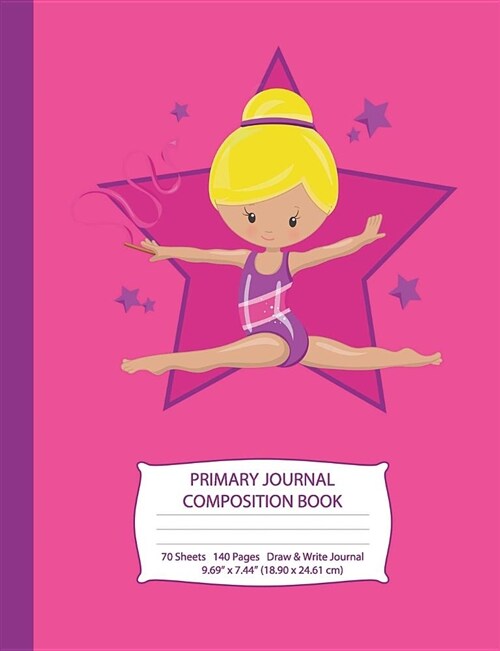 Primary Journal Composition Book: Gymnast with Blonde Hair - Hot Pink W/ Purple Stars - Grades K-2 Draw and Write Notebook, Story Journal W/ Picture S (Paperback)