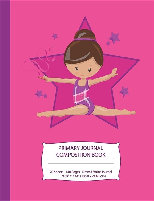 Primary Journal Composition Book: Gymnast with Brown Hair - Hot Pink W/ Purple Stars - Grades K-2 Draw and Write Notebook, Story Journal W/ Picture Sp (Paperback)
