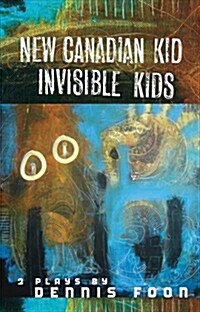 New Canadian Kid / Invisible Kids: Second Edition (Paperback)